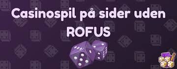 Spil Uden Bekymringer Casinomuligheder Uden Rufus