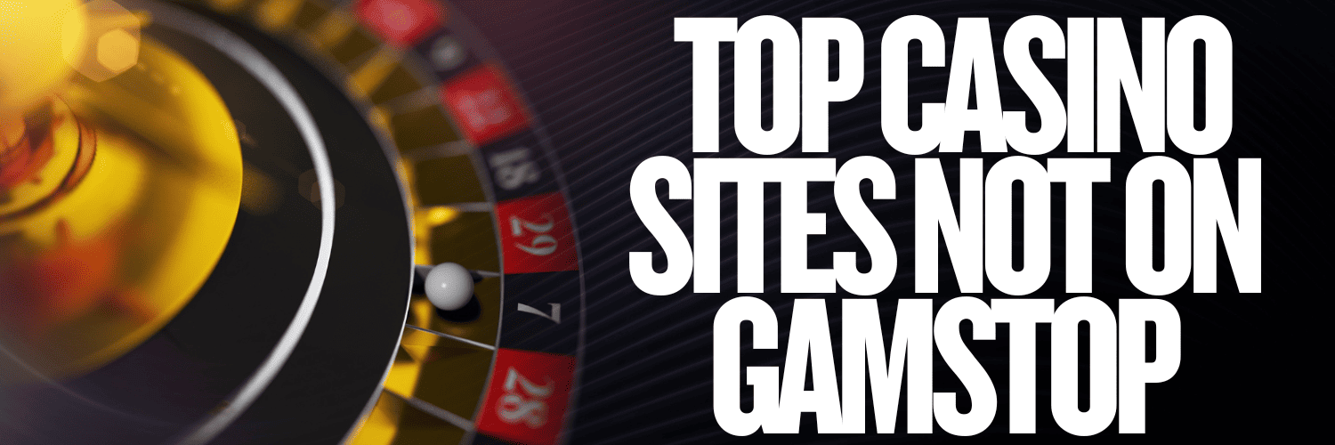Exploring Casinos Not Registered on Gamstop 152912645